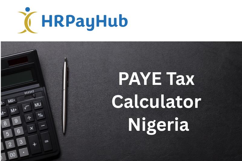 PAYE in Nigeria: Pension, NHF & NSITF Deductions Explained + Free Calculator | HRPayHub